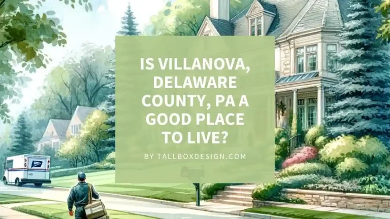 Read more about the article Why Villanova 19085 Zip Code is a Unique and Desirable Location?