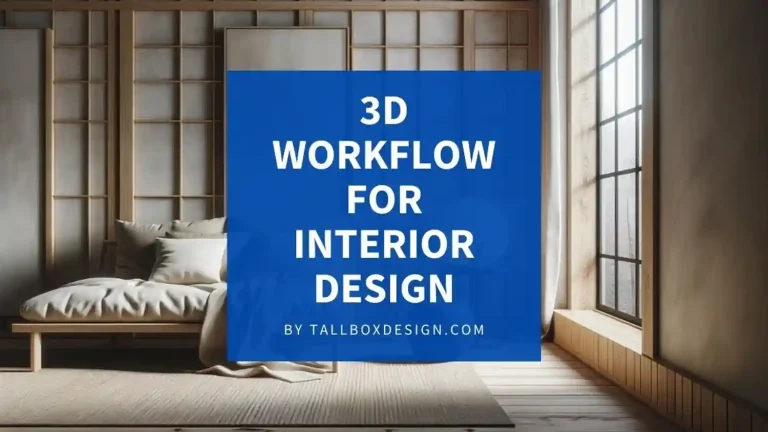Read more about the article 3D Production Workflow for Interiors