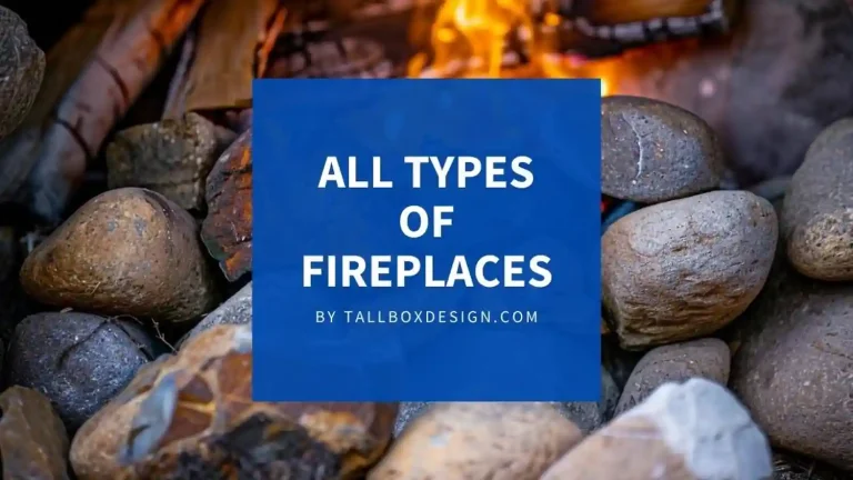Read more about the article Different Types of Fireplaces