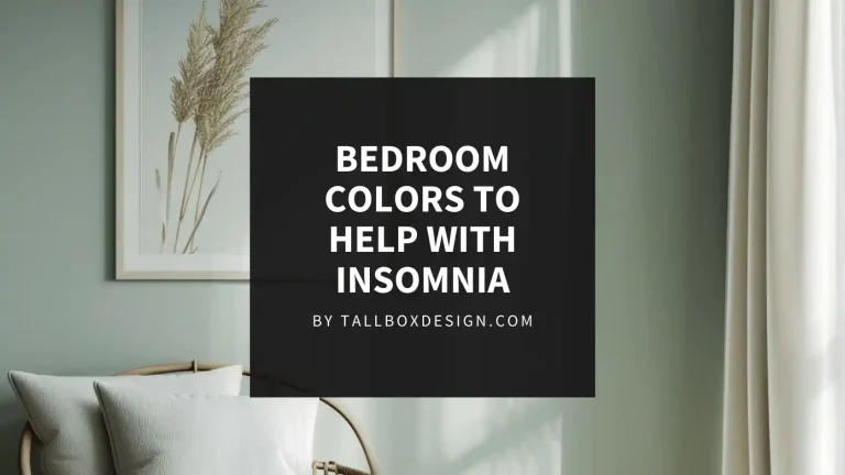 Read more about the article Best Bedroom Colors to Cure Insomnia