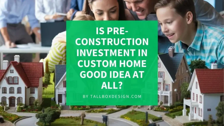 Read more about the article Why Invest in Pre-Construction Custom Houses?