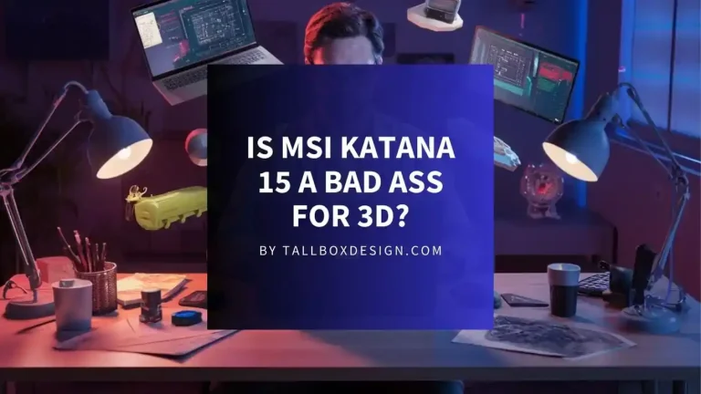 Read more about the article Is MSI Katana 15 Any Good for 3D at All?
