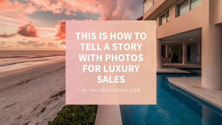 Read more about the article How to Tell a Story Through Photos of Luxury Property Listings