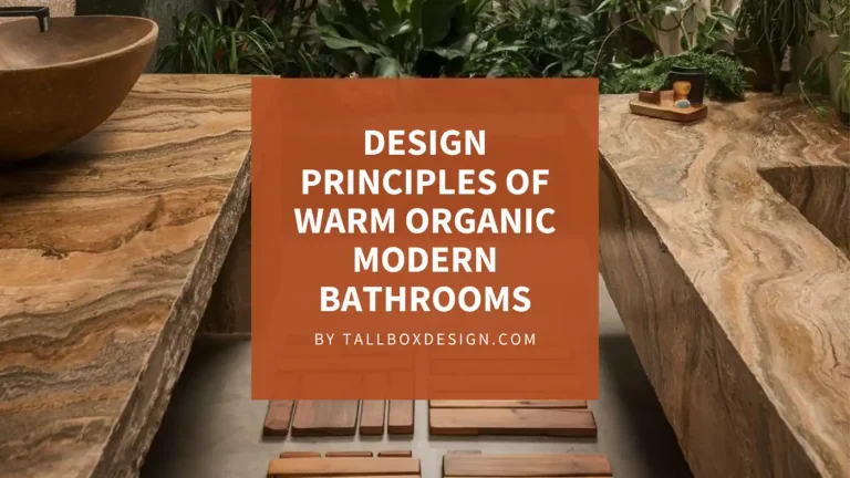 Read more about the article How to Design a Warm Organic Modern Bathroom?