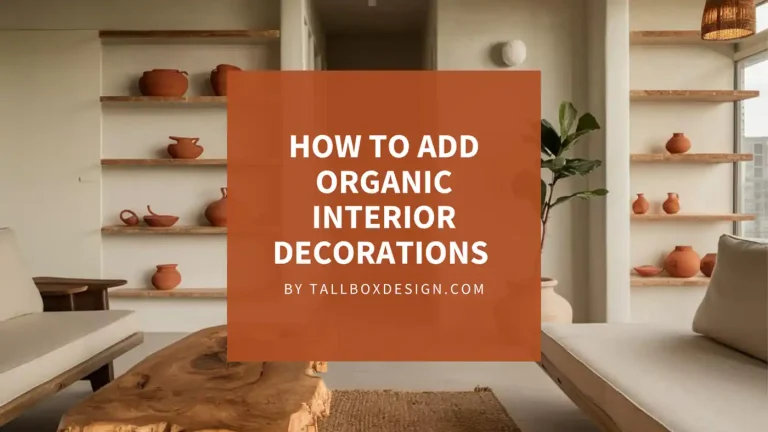 Read more about the article How to Use Organic Decorating in Your Space?