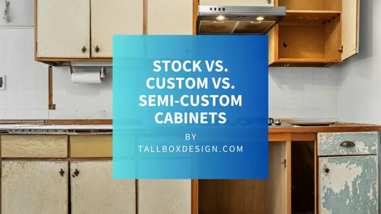 Read more about the article Stock vs. Custom vs. Semi-Custom Cabinets: Which Is Right for You?