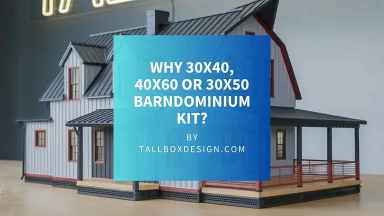 Read more about the article The Price and Benefits of 30X40, 40X60 and 30X50 Barndominium Kits​?