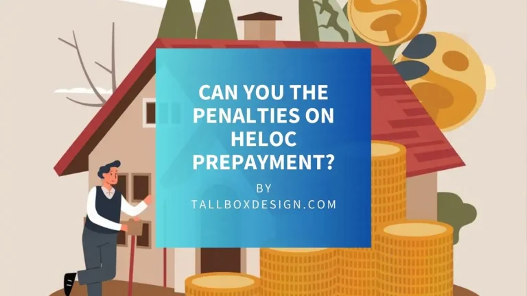 Read more about the article How to Avoid Prepayment Penalties for HELOC?