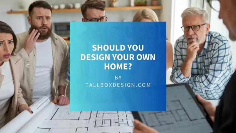 Read more about the article Why You Shouldn’t Design Your Own Home