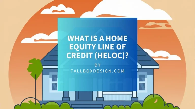 Read more about the article What Is Home Equity Line of Credit (Heloc)?