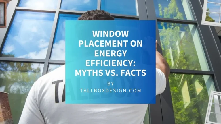 Read more about the article The impact of window placement on energy efficiency: myths vs. facts