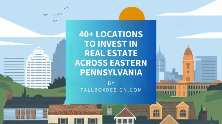 Read more about the article Top 40+ High-Potential Places to Invest Money in East PA