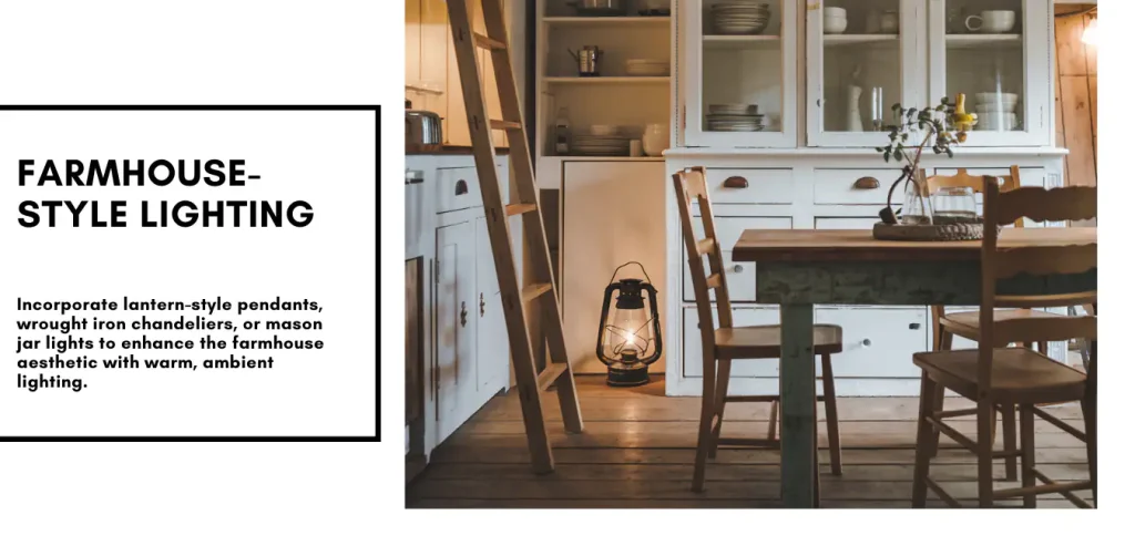 Cozy kitchen with wooden furniture, a lantern on the floor, and text describing modern farmhouse kitchens lighting tips.