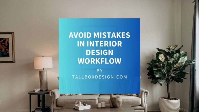 Read more about the article Interior Design Workflow – Simplified Guide