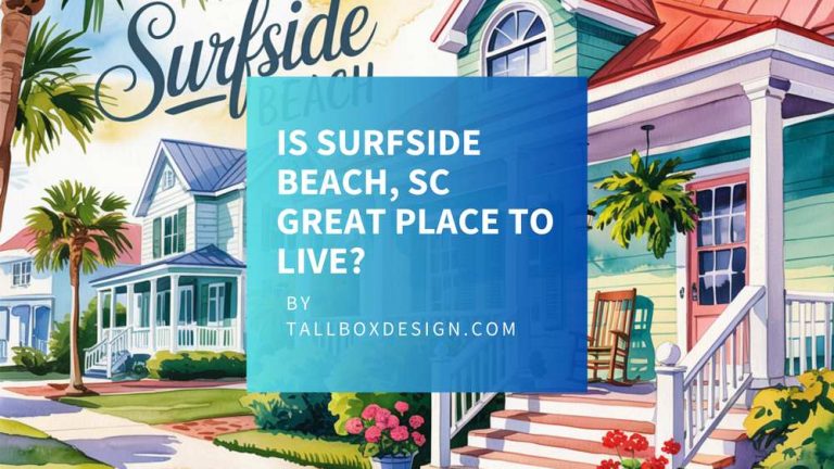 Read more about the article Is Living in Surfside Beach, SC a Good Place to Live?
