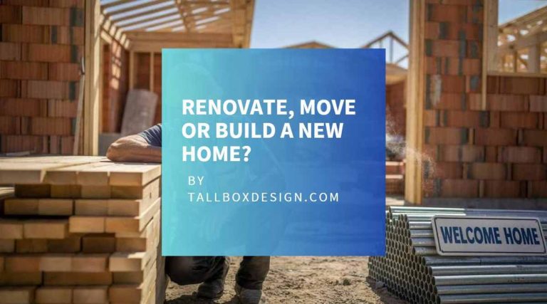 Read more about the article Renovate, Move, Build: Best Home Decision You Can Make