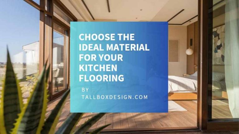 Read more about the article How to Choose the Perfect Flooring for Your Kitchen?